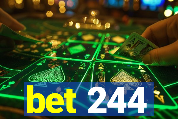 bet 244